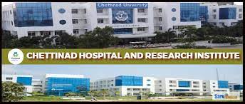 CHETTINAD HOSPITAL AND RESEARCH INSTITUTE